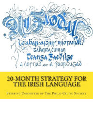 Title: 20-Month Strategy for the Irish Language, Author: Steering Committee of the Philo-Celtic S