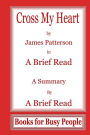 Cross My Heart by James Pattereson In A Brief Read: A Summry
