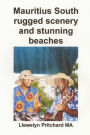 Mauritius South rugged scenery and stunning beaches: A Souvenir Safn ljosmyndum i lit meo yfirskrift