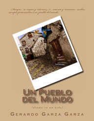 Title: Un Pueblo del Mundo: (drama en un acto), Author: Gerardo Garza Garza