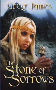 Title: The Stone of Sorrows, Author: Greg James
