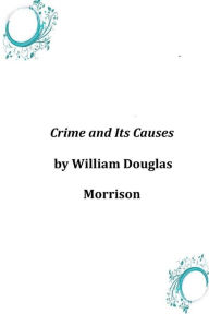 Crime and Its Causes