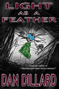 Title: Light As A Feather, Author: Dan Dillard