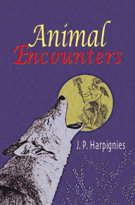 Title: Animal Encounters, Author: J P Harpignies