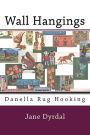 Wall Hangings: Danella Rug Hooking