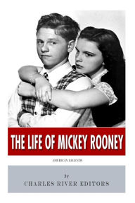 Title: American Legends: The Life of Mickey Rooney, Author: Charles River