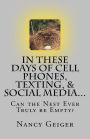 In These Days of Cell Phones, Texting, & Social Media...: Can the Nest Ever Truly be Empty