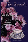 Tea Journal V: With A Cup Full of Love, Joy, and Peace