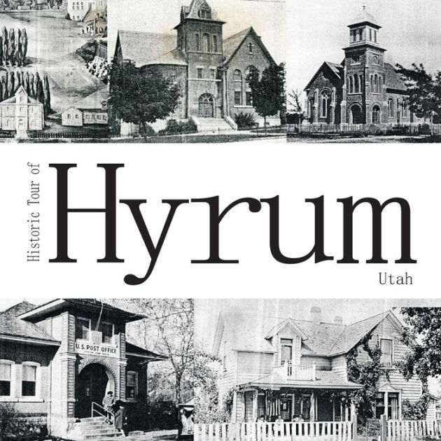 Historic Tour of Hyrum Utah by Hyrum City Museum, Paperback Barnes & Noble®