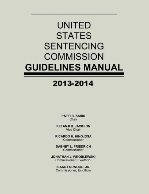 United States Sentencing Commission Guidelines Manual 2013-2014 By ...