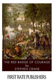 Title: The Red Badge of Courage, Author: Stephen Crane