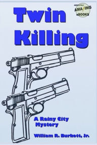 Title: Twin Killing, Author: Jr. William R. Burkett
