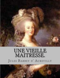 Title: Une vieille maitresse., Author: G-Ph Ballin