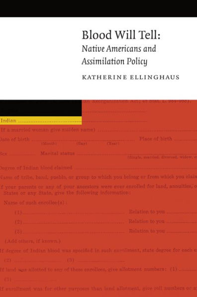 Blood Will Tell: Native Americans and Assimilation Policy