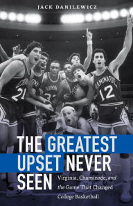 Download free books for iphone 5 The Greatest Upset Never Seen: Virginia, Chaminade, and the Game That Changed College Basketball in English  9781496208484