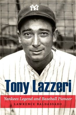 Tony Lazzeri: Yankees Legend and Baseball Pioneer