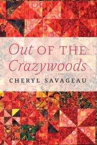 Title: Out of the Crazywoods, Author: Cheryl Savageau