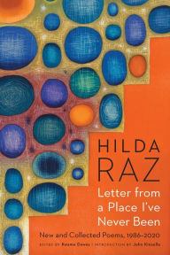 Title: Letter from a Place I've Never Been: New and Collected Poems, 1986-2020, Author: Hilda Raz