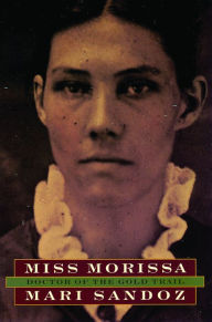 Title: Miss Morissa: Doctor of the Gold Trail, Author: Mari Sandoz