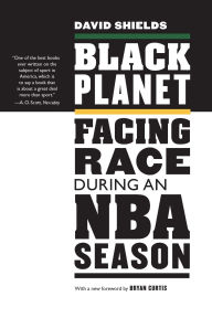 Title: Black Planet: Facing Race During an NBA Season, Author: David Shields