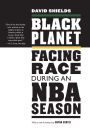 Black Planet: Facing Race during an NBA Season