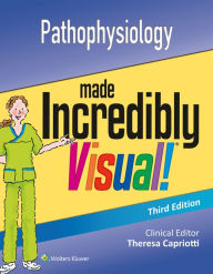 Title: Pathophysiology Made Incredibly Visual / Edition 3, Author: Lippincott  Williams & Wilkins