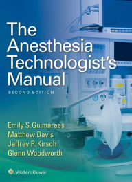 Title: The Anesthesia Technologist's Manual, Author: Emily Guimaraes