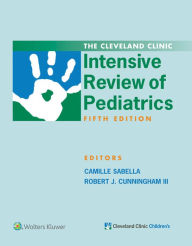 Title: The Cleveland Clinic Intensive Review of Pediatrics, Author: Camille Sabella