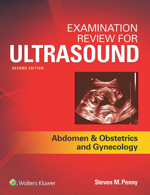 Examination Review For Ultrasound: Abdomen And Obstetrics & Gynecology ...