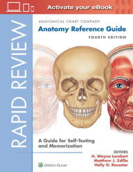 Title: Rapid Review: Anatomy Reference Guide: A Guide for Self-Testing and Memorization / Edition 4, Author: Anatomical Chart Company
