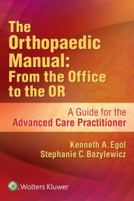 Title: The Orthopaedic Manual: From the Office to the OR, Author: Kenneth Egol