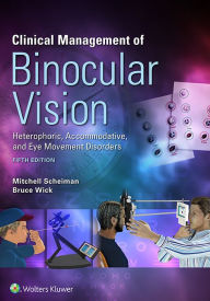 Title: Clinical Management of Binocular Vision, Author: Mitchell Scheiman