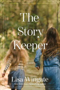 Title: The Story Keeper (Carolina Heirlooms Series #2), Author: Lisa Wingate