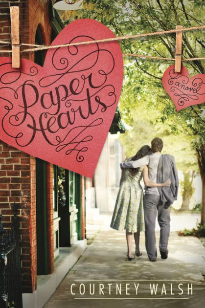 Paper Hearts By Courtney Walsh Nook Book Ebook Barnes Noble