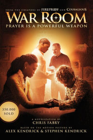 Title: War Room: Prayer is a Powerful Weapon, Author: Chris Fabry