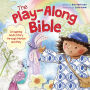 The Play-Along Bible: Imagining God's Story through Motion and Play