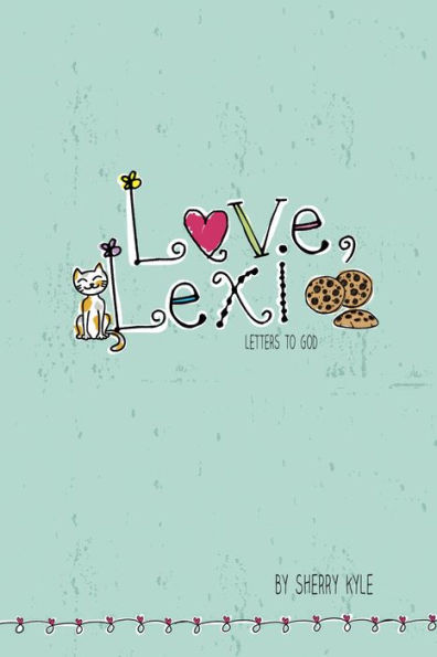 Love, Lexi: Letters to God