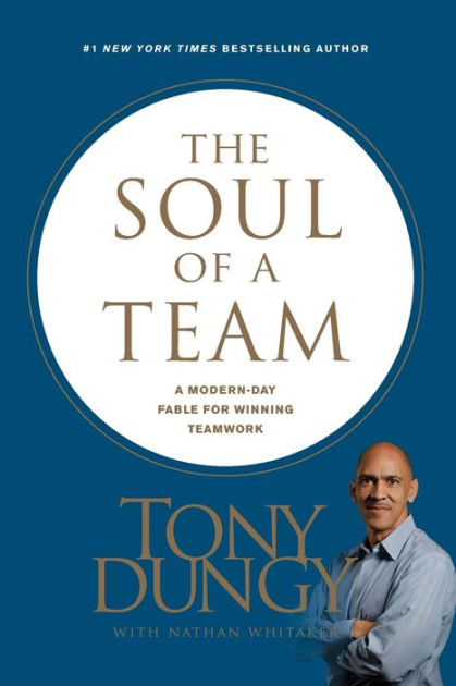 The Soul of a Team: A Modern-Day Fable for Winning Teamwork [Book]