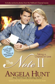 Title: The Note II: Taking a Chance on Love, Author: Angela Elwell Hunt