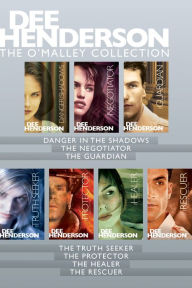 Title: The O'Malley Collection: Danger in the Shadows / The Negotiator / The Guardian / The Truth Seeker / The Protector / The Healer / The Rescuer, Author: Dee Henderson