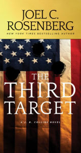 Title: The Third Target (J. B. Collins Series #1), Author: Joel C. Rosenberg