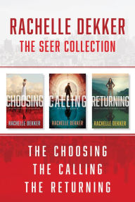 Title: The Seer Collection: The Choosing / The Calling / The Returning, Author: Rachelle Dekker