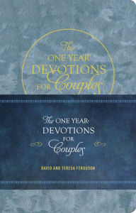 Title: The One Year Devotions for Couples: 365 Inspirational Readings, Author: David Ferguson