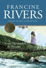 Title: El último devorador de pecados, Author: Francine Rivers