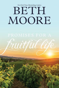 Free download the books in pdf Promises for a Fruitful Life 9781496440921 by Beth Moore