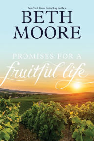 Title: Promises for a Fruitful Life, Author: Beth Moore