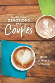 Title: Called 2 Love Devotions for Couples, Author: David Ferguson