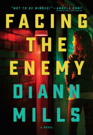 Title: Facing the Enemy, Author: DiAnn Mills