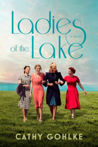 Title: Ladies of the Lake, Author: Cathy Gohlke
