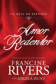 Title: Amor redentor: La guía de estudio, Author: Francine Rivers